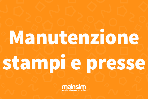 Manutenzione Stampi e Presse