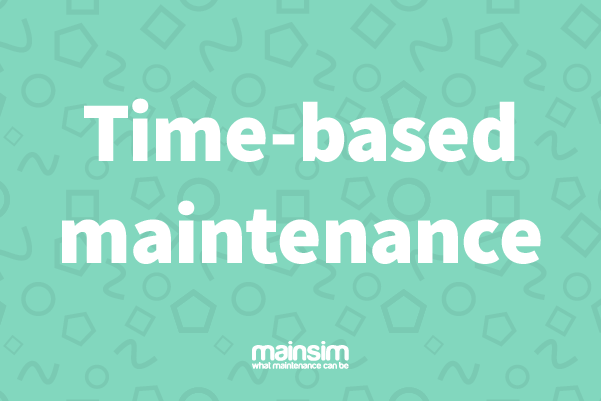 Time-based maintenance